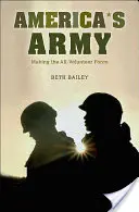 America's Army: Tworzenie sił ochotniczych - America's Army: Making the All-Volunteer Force