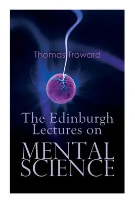 Edynburskie wykłady o naukach umysłowych - The Edinburgh Lectures on Mental Science