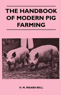 Podręcznik nowoczesnej hodowli świń - The Handbook of Modern Pig Farming