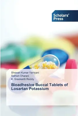 Bioadhezyjne tabletki doustne losartanu potasu - Bioadhesive Buccal Tablets of Losartan Potassium