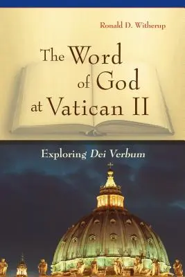 Słowo Boże na Soborze Watykańskim II: Odkrywanie Dei Verbum - Word of God at Vatican II: Exploring Dei Verbum