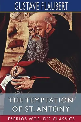 Kuszenie świętego Antoniego (Esprios Classics) - The Temptation of St. Antony (Esprios Classics)