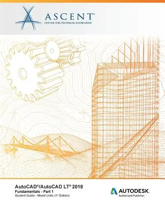 AutoCAD/AutoCAD LT 2018 Podstawy - Jednostki mieszane: Część 1: Autoryzowany wydawca Autodesk - AutoCAD/AutoCAD LT 2018 Fundamentals - Mixed Units: Part 1: Autodesk Authorized Publisher