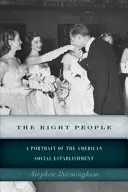 The Right People: Portret amerykańskiego establishmentu społecznego - The Right People: A Portrait of the American Social Establishment