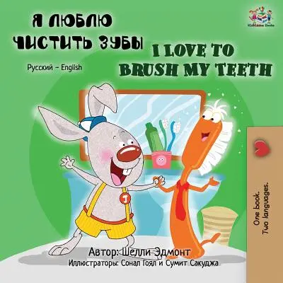 Kocham myć zęby (rosyjsko-angielska książka dwujęzyczna) - I Love to Brush My Teeth (Russian English Bilingual Book)