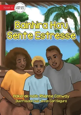 Kiedy jestem zestresowany - Bainhira Ha'u Sente Estrs - When I'm Stressed - Bainhira Ha'u Sente Estrs