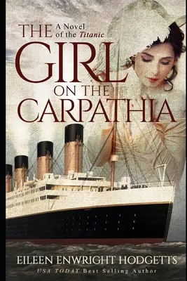 Dziewczyna na Carpathii: Powieść o Titanicu - The Girl on the Carpathia: A Novel of the Titanic