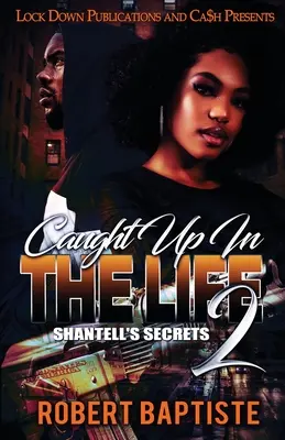 Przyłapani w życiu 2: Sekret Shantell - Caught Up in the Life 2: Shantell's Secret