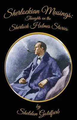 Sherlockian Musings: Myśli na temat opowieści o Sherlocku Holmesie - Sherlockian Musings: Thoughts on the Sherlock Holmes Stories