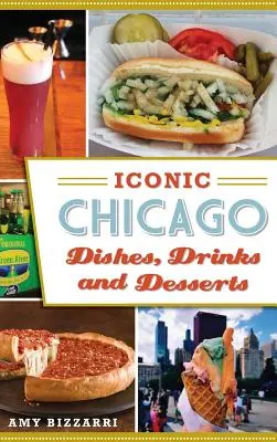 Kultowe dania, napoje i desery z Chicago - Iconic Chicago Dishes, Drinks and Desserts