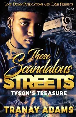 Te skandaliczne ulice: Skarb Tysona - These Scandalous Streets: Tyson's Treasure