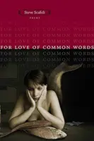 Z miłości do zwykłych słów: Wiersze - For Love of Common Words: Poems