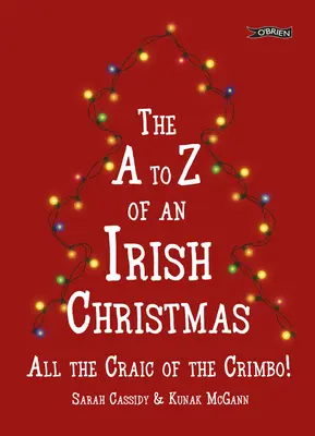 A-Z irlandzkich świąt Bożego Narodzenia: Wszystko, co związane z Crimbo! - The A-Z of an Irish Christmas: All the Craic of the Crimbo!