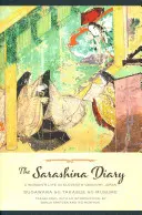 Dziennik Sarashiny: Życie kobiety w jedenastowiecznej Japonii - The Sarashina Diary: A Woman's Life in Eleventh-Century Japan