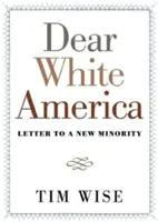 Droga biała Ameryko: List do nowej mniejszości - Dear White America: Letter to a New Minority