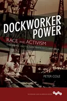 Dockworker Power: Rasa i aktywizm w Durbanie i rejonie Zatoki San Francisco - Dockworker Power: Race and Activism in Durban and the San Francisco Bay Area