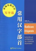 Najczęstsze chińskie radykalizmy - nowe podejście do nauki chińskiego - Most Common Chinese Radicals - New Approaches to Learning Chinese