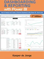 The Absolute Guide to Dashboarding and Reporting with Power Bi: How to Design and Create a Financial Dashboard with Power Bi - End to End