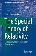 Szczególna teoria względności: Podstawy, teoria, weryfikacja, zastosowania - The Special Theory of Relativity: Foundations, Theory, Verification, Applications