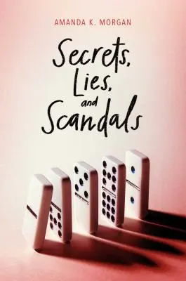 Sekrety, kłamstwa i skandale - Secrets, Lies, and Scandals