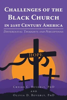 Wyzwania czarnego kościoła w Ameryce XXI wieku: Różnice w myśleniu i postrzeganiu - Challenges of the Black Church in 21st Century America: Differential Thoughts and Perceptions