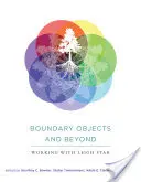 Obiekty graniczne i nie tylko: Praca z Leigh Star - Boundary Objects and Beyond: Working with Leigh Star