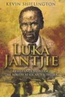 Luka Jantjie - bohater południowoafrykańskiego ruchu oporu - Luka Jantjie - Resistance Hero of the South African Frontier