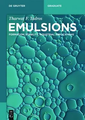 Emulsje: Tworzenie, stabilność, zastosowania przemysłowe - Emulsions: Formation, Stability, Industrial Applications