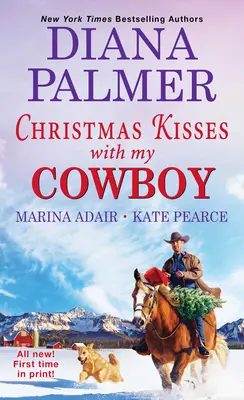 Świąteczne pocałunki z moim kowbojem: Trzy urocze świąteczne kowbojskie historie romantyczne - Christmas Kisses with My Cowboy: Three Charming Christmas Cowboy Romance Stories