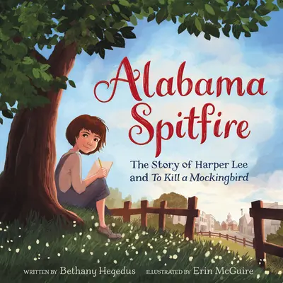 Alabama Spitfire: Historia Harper Lee i „Zabić drozda - Alabama Spitfire: The Story of Harper Lee and to Kill a Mockingbird