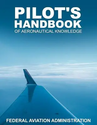 Podręcznik wiedzy lotniczej dla pilotów - Pilot's Handbook of Aeronautical Knowledge