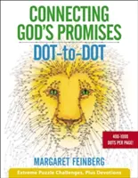 Łączenie Bożych obietnic kropka w kropkę: Ekstremalne wyzwania logiczne plus nabożeństwa - Connecting God's Promises Dot-To-Dot: Extreme Puzzle Challenges, Plus Devotions