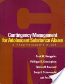 Zarządzanie kontyngentami w przypadku nadużywania substancji przez młodzież: A Practitioner's Guide - Contingency Management for Adolescent Substance Abuse: A Practitioner's Guide