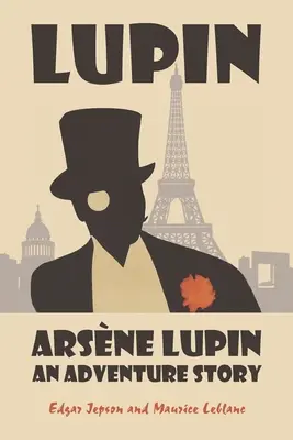 Arsne Lupin: Opowieść przygodowa - Arsne Lupin: An Adventure Story