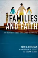 Rodziny i wiara: Jak religia jest przekazywana z pokolenia na pokolenie - Families and Faith: How Religion Is Passed Down Across Generations