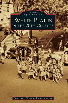 White Plains w XX wieku - White Plains in the 20th Century