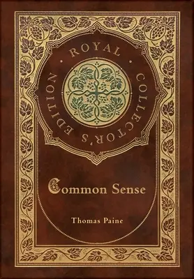 Zdrowy rozsądek (Królewskie wydanie kolekcjonerskie) (twarda oprawa z laminatem i kurtką) - Common Sense (Royal Collector's Edition) (Case Laminate Hardcover with Jacket)