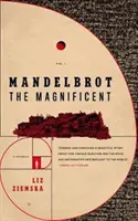 Mandelbrot the Magnificent: Powieść - Mandelbrot the Magnificent: A Novella