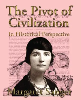 Oś cywilizacji w perspektywie historycznej: Klasyka kontroli urodzeń - The Pivot of Civilization in Historical Perspective: The Birth Control Classic