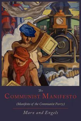 Manifest komunistyczny [Manifest Partii Komunistycznej] - The Communist Manifesto [Manifesto of the Communist Party]