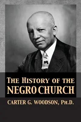 Historia Kościoła murzyńskiego - The History of the Negro Church