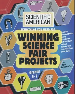 Scientific American, Zwycięskie projekty na targi nauki, klasy 5-7 - Scientific American, Winning Science Fair Projects, Grades 5-7