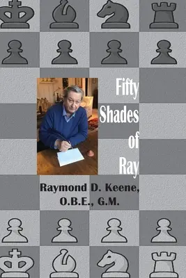 Pięćdziesiąt twarzy Raya: Szachy w roku pandemii koronawirusa - Fifty Shades of Ray: Chess in the year of the Coronavirus Pandemic