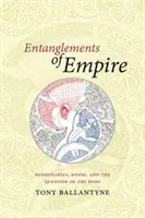 Uwikłania imperium: Misjonarze, Maorysi i kwestia ciała - Entanglements of Empire: Missionaries, Maori, and the Question of the Body