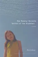 Dwudziesta siódma litera alfabetu: Pamiętnik - The Twenty-Seventh Letter of the Alphabet: A Memoir