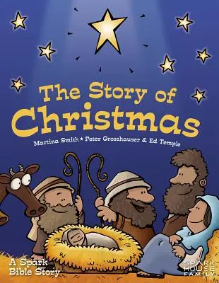 Opowieść o Bożym Narodzeniu: Opowieść biblijna - The Story of Christmas: A Spark Bible Story