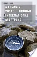 Feministyczna podróż przez stosunki międzynarodowe - Feminist Voyage Through International Relations