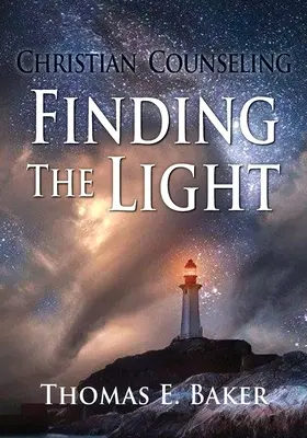 Chrześcijańskie poradnictwo, odnajdywanie światła - Christian Counseling, Finding the Light