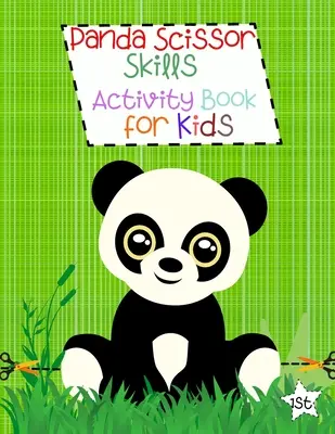 Panda Scissor Skills Activity Book dla dzieci: Kolorowanki dla maluchów Umiejętności nożycowe dla dzieci Panda Kolorowanka Umiejętności nożycowe Zeszyt ćwiczeń - Panda Scissor Skills Activity Book for Kids: Coloring Activities for Toddlers Scissor Skills for Kids Panda Coloring Book Scissor Skills Workbook