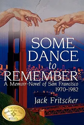 Some Dance to Remember: Wspomnienie-powieść o San Francisco 1970-1982 - Some Dance to Remember: A Memoir-Novel of San Francisco 1970-1982